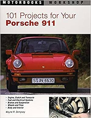 101 Projects for Your Porsche 911, 1964-1989 (Motorbooks Workshop) by Wayne R. Dempsey | Motorbooks