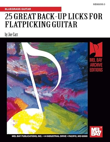 25 Great Back-Up Licks for Flatpicking Guitar by Joe Carr | Mel Bay Publications, Inc.