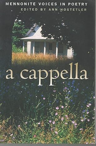 A Cappella: Mennonite Voices in Poetry by Ann Hostetler | University Of Iowa Press