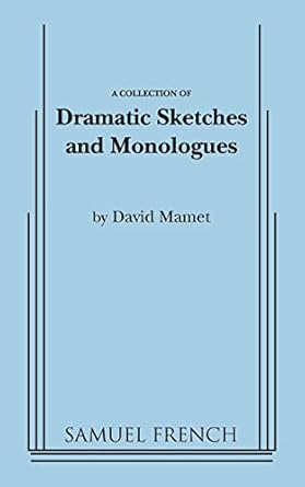 A Collection of Dramatic Sketches and Monologues by David Mamet | Concord Theatricals; First Edition