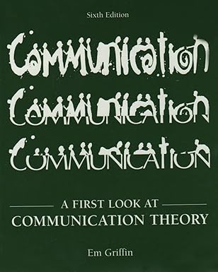 A First Look at Communication Theory by Em Griffin | McGraw-Hill
