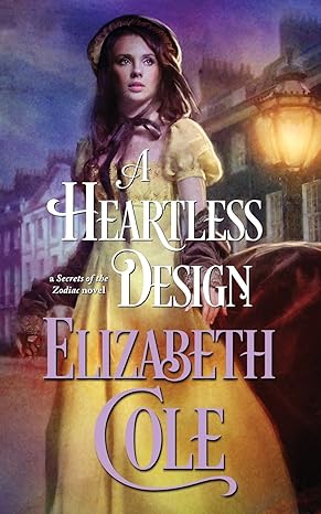 A Heartless Design (Secrets of the Zodiac) by Elizabeth Cole | SkySpark Books