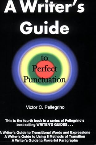 A Writer's Guide to Perfect Punctuation by Victor C. Pellegrino | Maui arThoughts Company