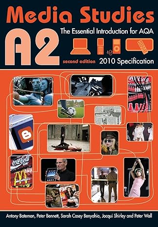 A2 Media Studies: The Essential Introduction for AQA (Essentials) by Antony Bateman | Routledge; 2nd edition