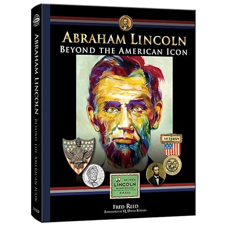 Abraham Lincoln: Beyond the American Icon by Fred Reed | Whitman Pub Llc