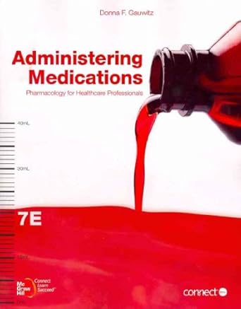 Administering Medications by Donna F. Gauwitz | McGraw-Hill