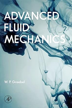 Advanced Fluid Mechanics by William Graebel | Academic Press; 1st edition
