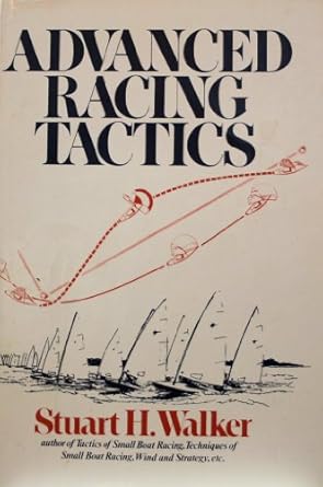 Advanced Racing Tactics by Stuart H. Walker | W W Norton & Co Inc; First Edition