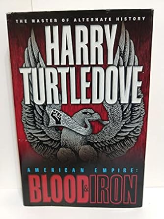 American Empire: Blood & Iron by Harry Turtledove | Del Rey