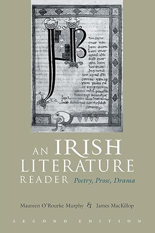 An Irish Literature Reader: Poetry, Prose, Darma, Second Edition (Irish Studies) by Maureen O'Rourke Murphy | Syracuse University Press