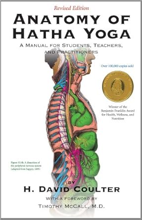 Anatomy of Hatha Yoga: A Manual for Students, Teachers, and Practitioners by H. David Coulter | Body & Breath Inc