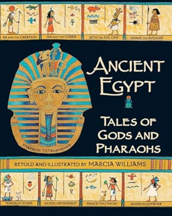 Ancient Egypt: Tales of Gods and Pharaohs by Marcia Williams | Candlewick; Reprint edition