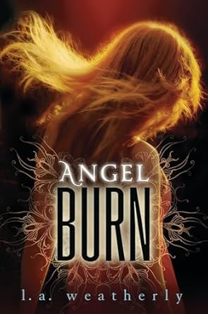 Angel Burn by L.A. Weatherly | Candlewick; Reprint edition