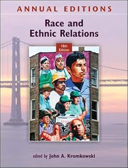 Annual Editions: Race and Ethnic Relations, 18/e by John Kromkowski | McGraw-Hill/Dushkin; 18th edition
