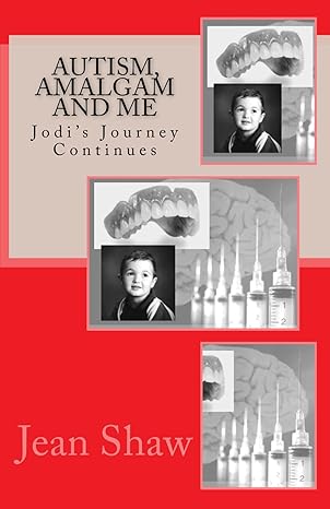 Autism, Amalgam and Me: Jodi's Journey Continues by Jean Shaw | Simply Me LLC