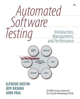 Automated Software Testing: Introduction, Management, and Performance: Introduction, Management, and Performance by Elfriede Dustin | Addison-Wesley Professional