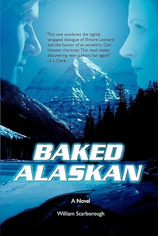 Baked Alaskan by Dr William Scarborough | iUniverse; 0 edition