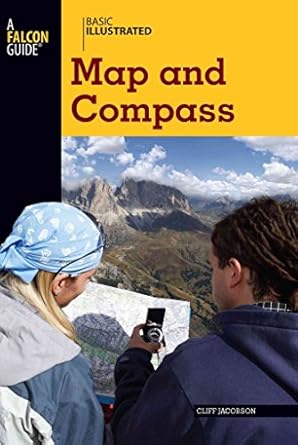 Basic Illustrated Map and Compass (Basic Illustrated Series) by Cliff Jacobson | Falcon Guides; First Edition