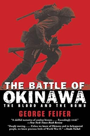 Battle of Okinawa: The Blood And The Bomb by George Feifer | Lyons Press; First Edition