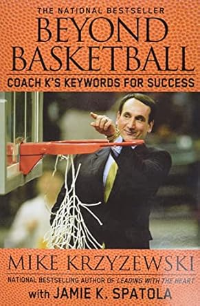 Beyond Basketball: Coach K's Keywords for Success by Mike Krzyzewski | Business Plus; Reprint edition