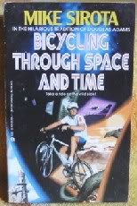 Bicycling Through Space And Time by Mike Sirota | Ace; First Edition