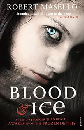 Blood and Ice by Robert Masello | Vintage; 2010th edition
