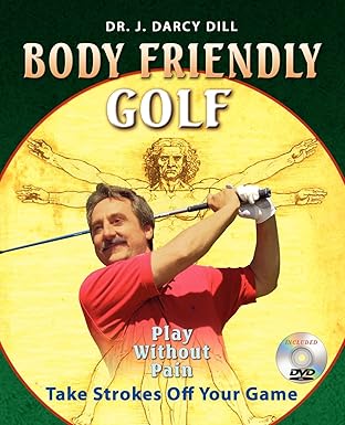 Body Friendly Golf by J D Dill | Body Friendly Press; Illustrated edition