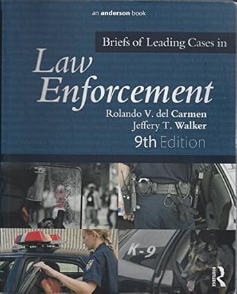 Briefs of Leading Cases in Law Enforcement by Rolando del Carmen | Routledge