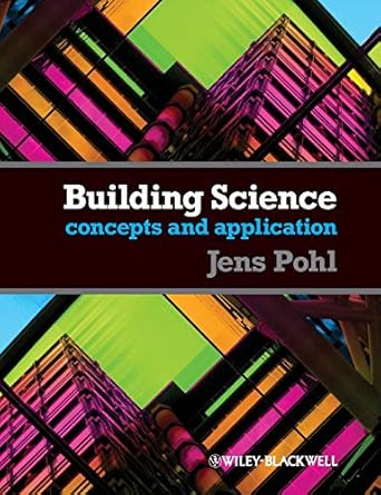 Building Science: Concepts and Applications by Jens Pohl | Wiley-Blackwell; 1st edition