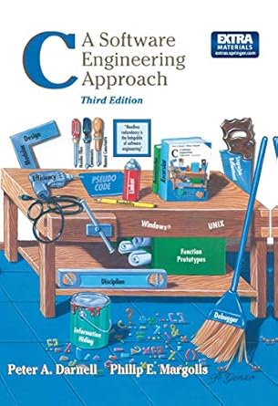 C A Software Engineering Approach by Peter A. Darnell | Springer; 3rd edition
