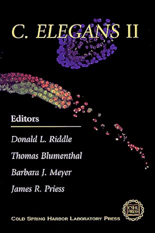 C. Elegans II by Donald Riddle | Cold Spring Harbor Laboratory Press; 1st edition
