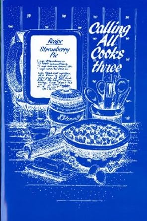 Calling All Cooks Three by Telephone Pioneers of America Alabama Ch | Favorite Recipes Pr; Limited Edition