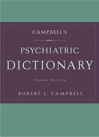 Campbell's Psychiatric Dictionary by Robert Jean Campbell III | Oxford University Press, USA; 8th edition