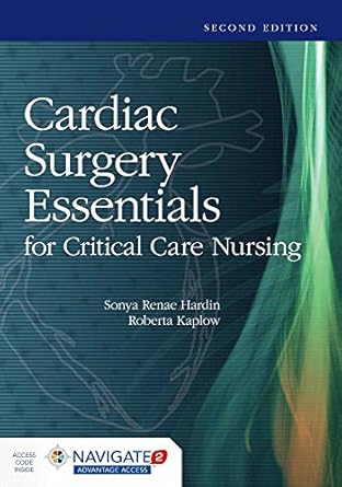 Cardiac Surgery Essentials for Critical Care Nursing: . by Sonya R. Hardin | Jones & Bartlett Learning