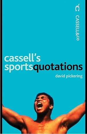 Cassell's Sports Quotations by David Pickering | Cassell