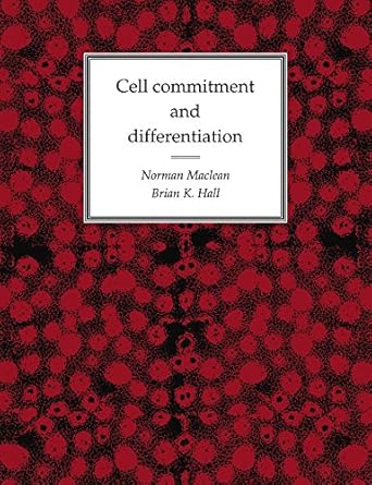 Cell Commitment and Differentiation by Norman Maclean | Cambridge University Press; 1st edition