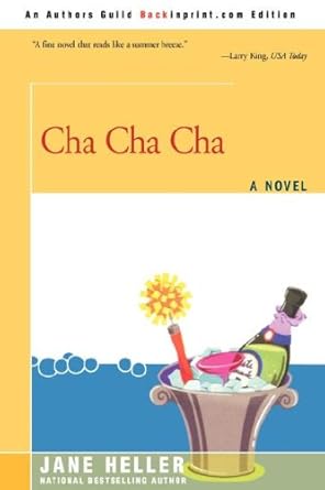 Cha Cha Cha by Jane Heller | Iuniverse Inc