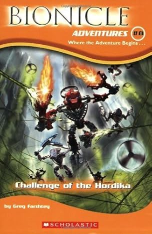 Challenge of The Hordika (Bionicle Adventures, No. 8) by Greg Farshtey | Scholastic