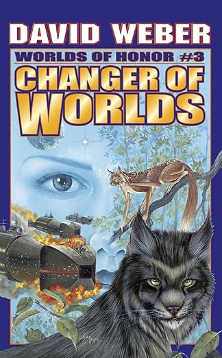 Changer of Worlds (Worlds of Honor, Book 3) by David Weber | Baen; First Edition