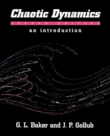 Chaotic Dynamics: An Introduction by Gregory L. Baker | Cambridge University Press; 2nd edition