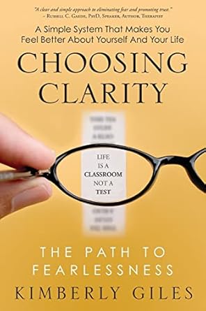 Choosing Clarity: The Path to Fearlessness by Kimberly Giles | Thomas Noble Books