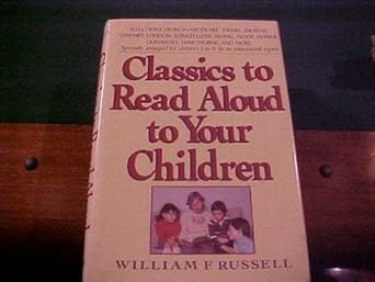 Classics to Read Aloud to Your Children by William F. Russell | Crown