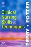Clinical Nursing Skills and Techniques by Anne Griffin Perry | Mosby
