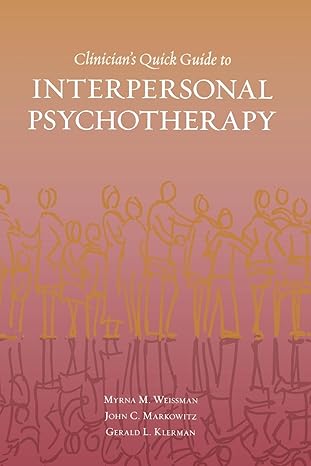 Clinician's Quick Guide to Interpersonal Psychotherapy by Myrna Weissman | Oxford University Press; 1st edition