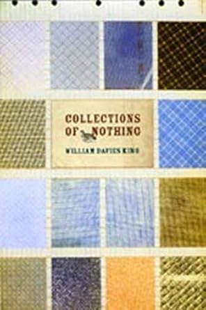 Collections of Nothing by William Davies King | University of Chicago Press; Reprint edition