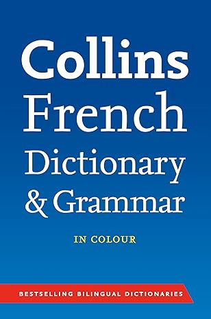 Collins French Dictionary and Grammar (Collins Dictionary and Grammar) (French and English Edition) by Collins | Harpercollins Reference Hbacks