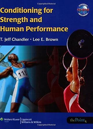 Conditioning For Strength And Human Performance by Jeff Chandler | Lippincott Williams & Wilkins; Edition Unstated