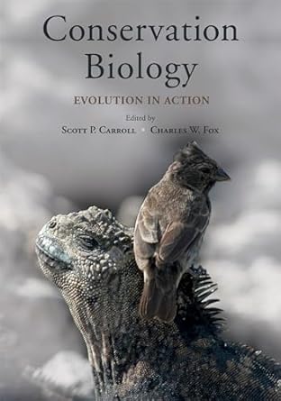 Conservation Biology: Evolution in Action by Scott P. Carroll | Oxford University Press, U.S.A.