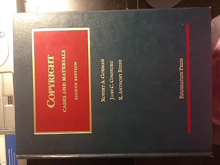 Copyright (University Casebook Series) by Robert Gorman | Foundation Press