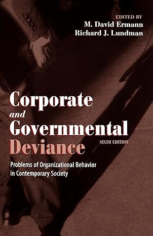 Corporate and Governmental Deviance: Problems of Organizational Behavior in Contemporary Society by M. David Ermann | Oxford University Press